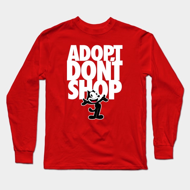 ADOPT DON'T SHOP - 2.0 - Felix the Cat Long Sleeve T-Shirt by ROBZILLA